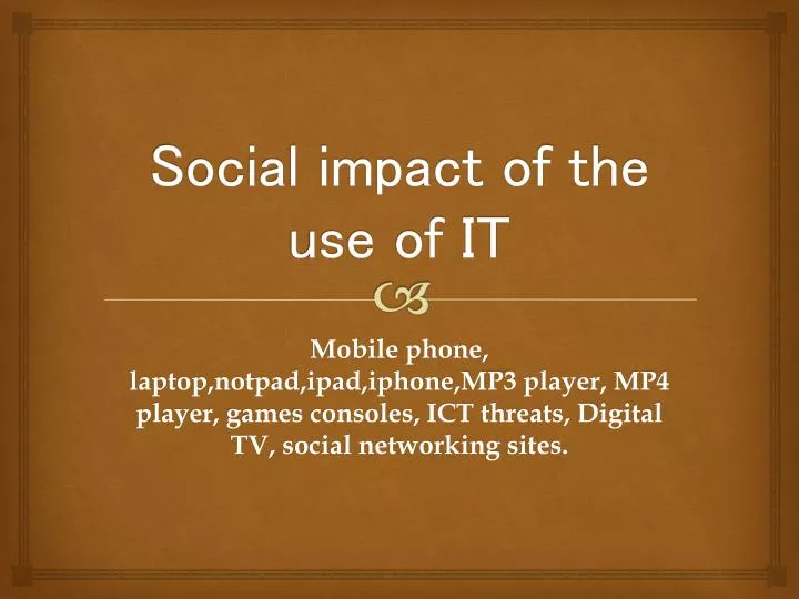social impact of the use of it