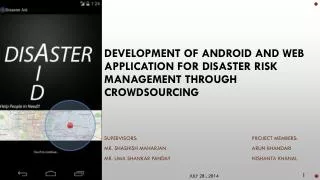 DEVELOPMENT OF ANDROID AND WEB APPLICATION FOR DISASTER RISK MANAGEMENT THROUGH CROWDSOURCING