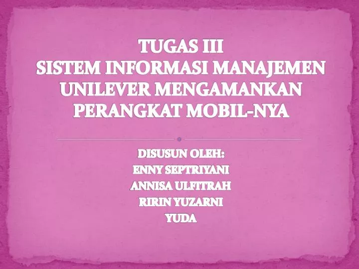 tugas iii sistem informasi manajemen unilever mengamankan perangkat mobil nya