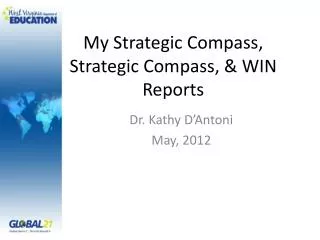 My Strategic Compass, Strategic Compass, &amp; WIN Reports
