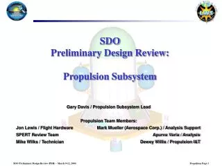 SDO Preliminary Design Review: Propulsion Subsystem