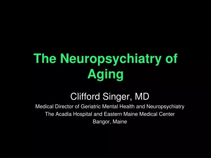 the neuropsychiatry of aging