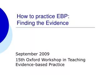 How to practice EBP: Finding the Evidence