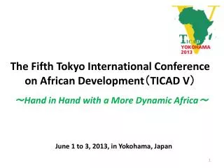 The Fifth Tokyo International Conference on African Development ? TICAD V ?