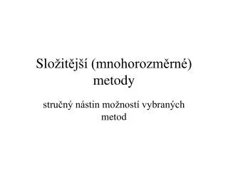 slo it j mnohorozm rn metody