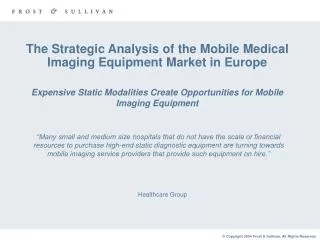 The Strategic Analysis of the Mobile Medical Imaging Equipment Market in Europe