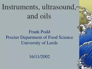 Instruments, ultrasound, and oils