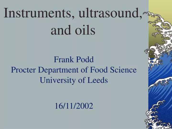 instruments ultrasound and oils
