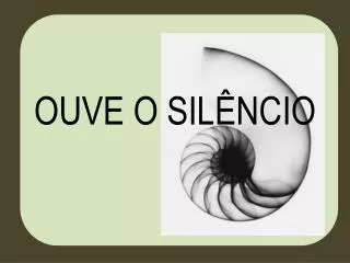 ouve o sil ncio