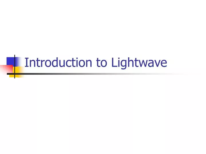 introduction to lightwave