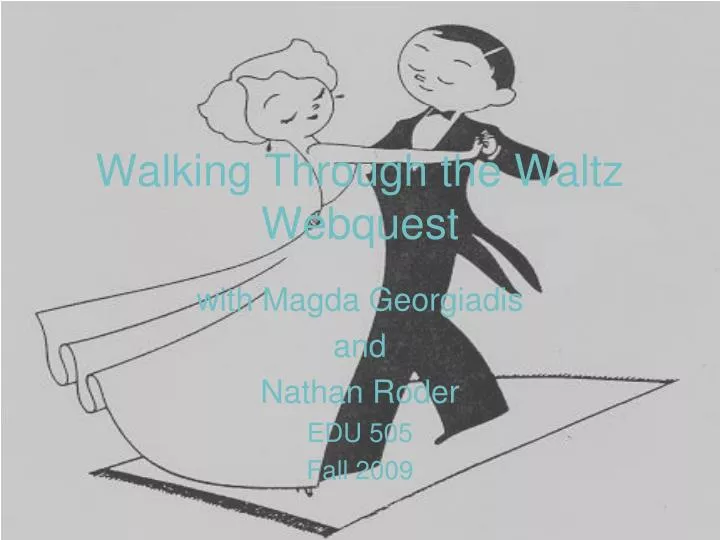 walking through the waltz webquest