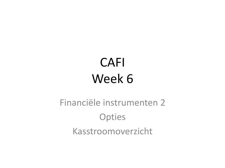 cafi week 6