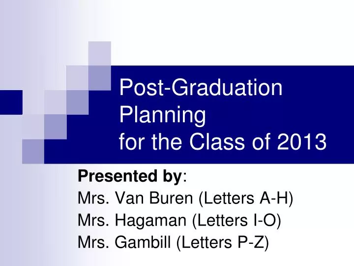 post graduation planning for the class of 2013