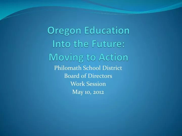 oregon education into the future moving to action