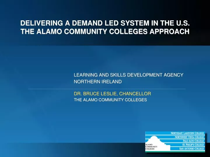 delivering a demand led system in the u s the alamo community colleges approach
