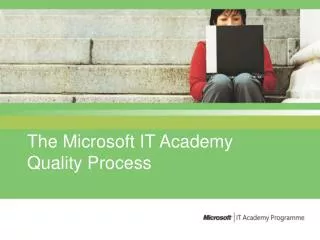 The Microsoft IT Academy Quality Process