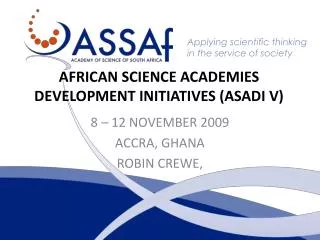 AFRICAN SCIENCE ACADEMIES DEVELOPMENT INITIATIVES (ASADI V)