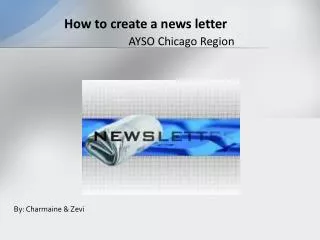 How to create a news letter AYSO Chicago Region