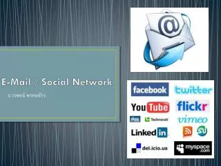 E-Mail / Social Network