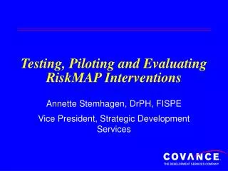 Testing, Piloting and Evaluating RiskMAP Interventions