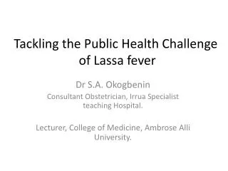 Tackling the Public Health Challenge of Lassa fever