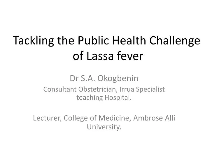 tackling the public health challenge of lassa fever