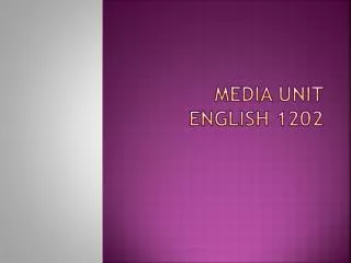 Media Unit English 1202