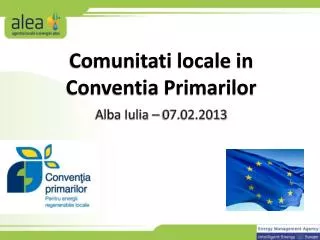 Comunitati locale in Conventia Primarilor Alba Iulia – 07.02.2013