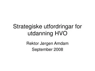 strategiske utfordringar for utdanning hvo