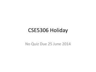 CSE5306 Holiday