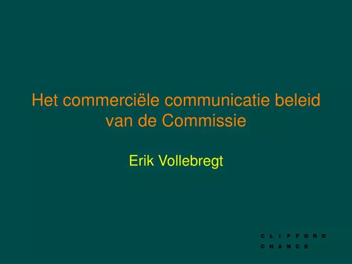 het commerci le communicatie beleid van de commissie