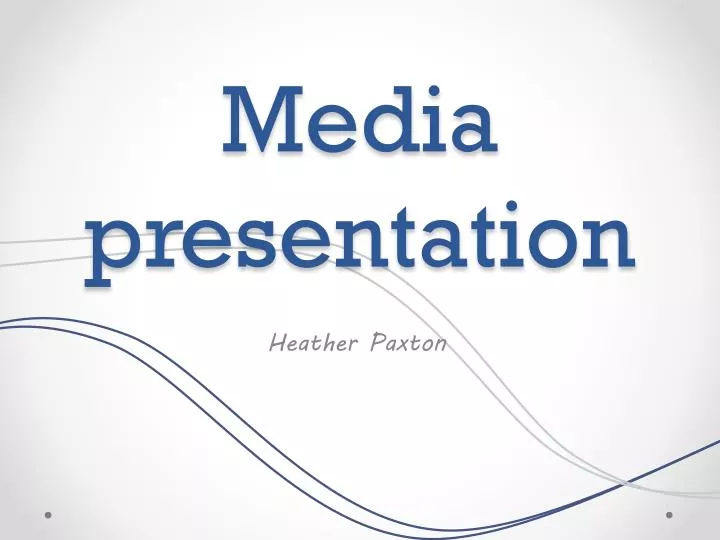 media presentation