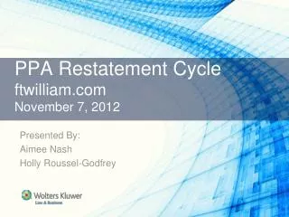 PPA Restatement Cycle ftwilliam November 7, 2012