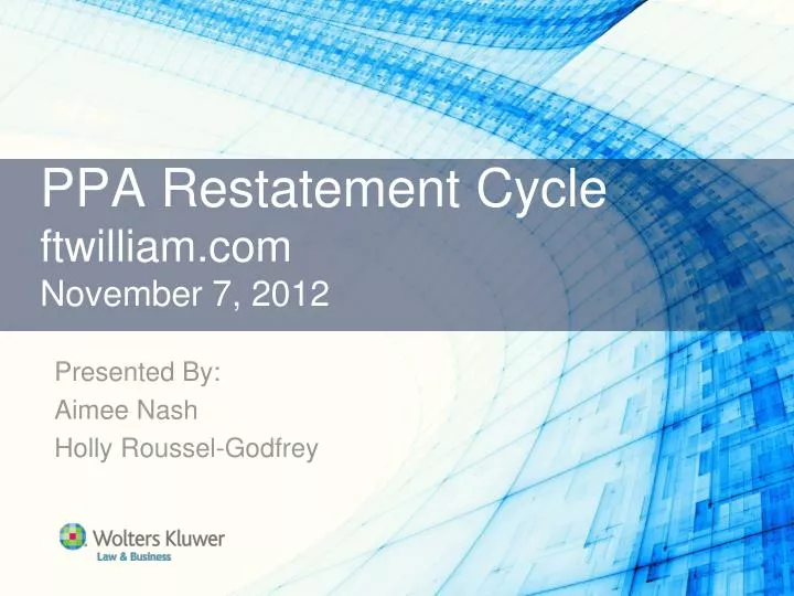 ppa restatement cycle ftwilliam com november 7 2012