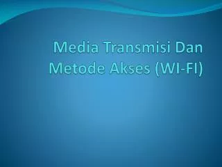 media transmisi dan metode akses wi fi