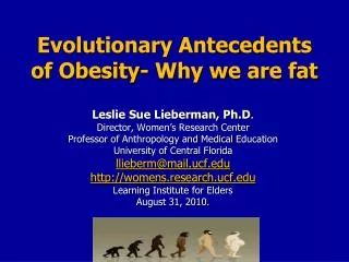 Evolutionary Antecedents of Obesity- Why we are fat