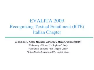 EVALITA 2009 Recognizing Textual Entailment (RTE) Italian Chapter