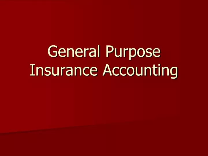 general purpose insurance accounting