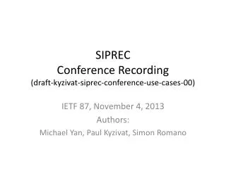 SIPREC Conference Recording (draft-kyzivat-siprec-conference-use-cases-00)