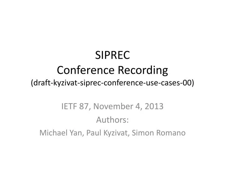 siprec conference recording draft kyzivat siprec conference use cases 00