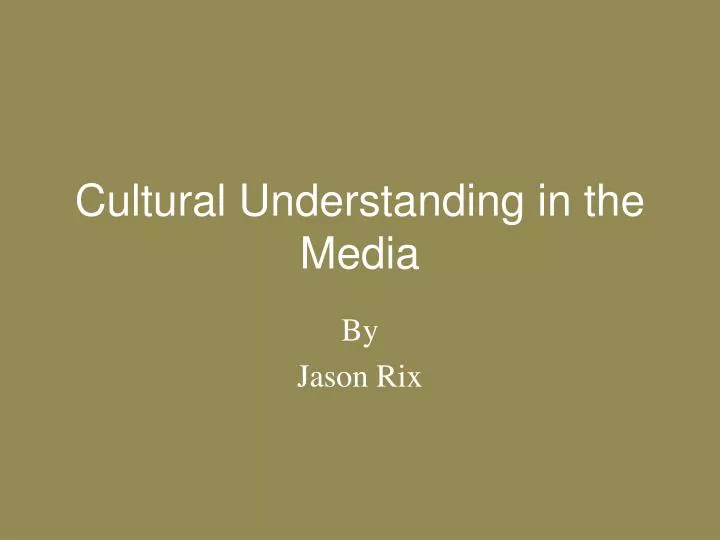 cultural understanding in the media