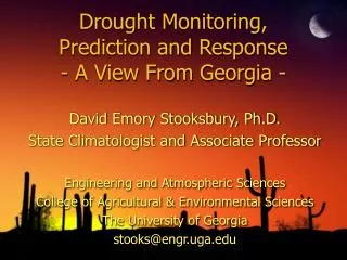 Drought Monitoring, Prediction and Response - A View From Georgia -
