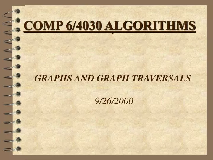 graphs and graph traversals 9 26 2000