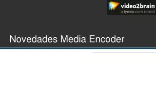 novedades media encoder
