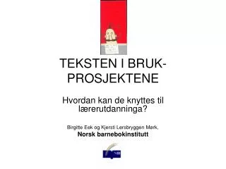 teksten i bruk prosjektene