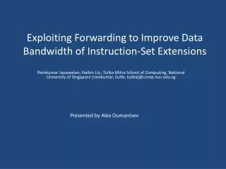 Exploiting Forwarding to Improve Data Bandwidth of Instruction-Set Extensions