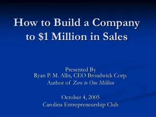 How to Build a Company to $1 Million in Sales