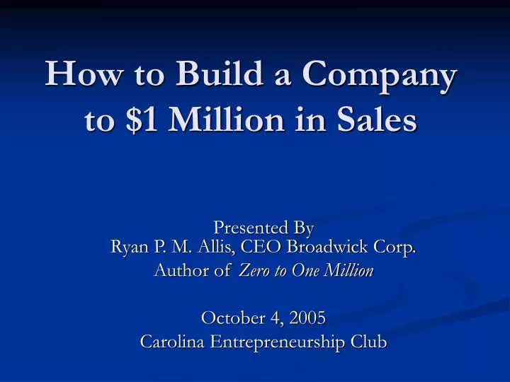 how to build a company to 1 million in sales