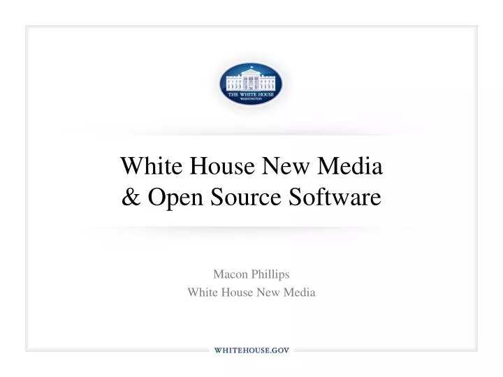 white house new media open source software