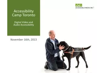 Accessibility Camp Toronto Digital Video and Audio Accessibility